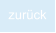 zurück