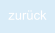 zurück